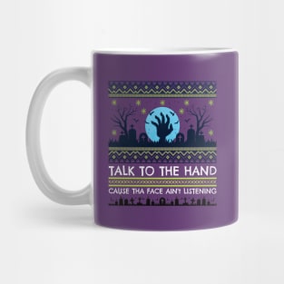 Talk to the Hand – Zombie Ugly Halloween Mug